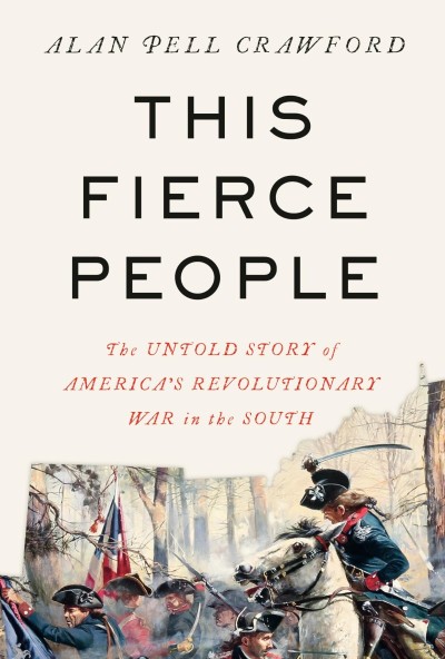 This Fierce People: The Untold Story of America's Revolutionary War in the South -... 0b7199ac11135b395613e9f956a5379e