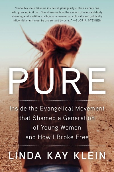 Pure: Inside the Evangelical Movement That Shamed a Generation of Young Women and ... Fcd4e5d61cf418a057e8d24a0575139f