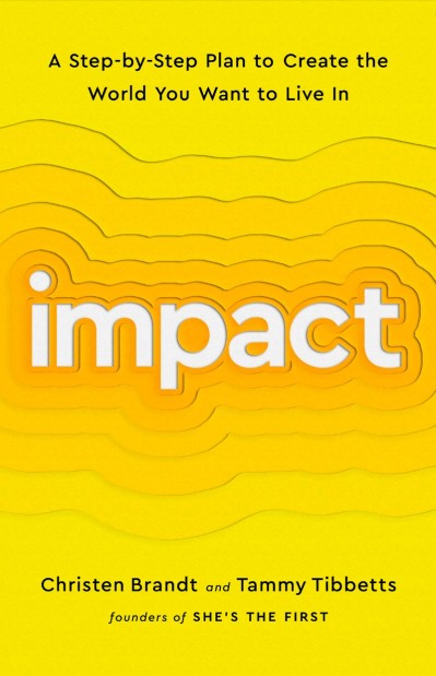 Impact: A Step-by-Step Plan to Create the World You Want to Live In - Christen Brandt 47b4d7479742c09b53e3030a0ccadeb2