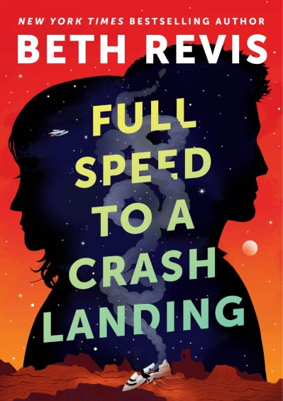 Full Speed to a Crash Landing - Beth Revis C958ab38f406d8001602124762d5b3c4