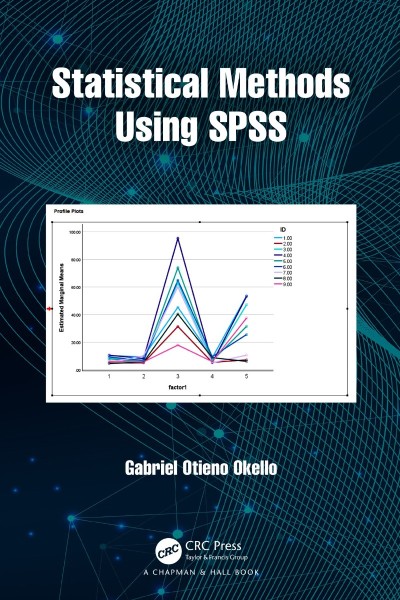 Statistical Methods Using SPSS - Gabriel Otieno Okello A1ec0abad16bb3c6e1e5d3d6914504ce