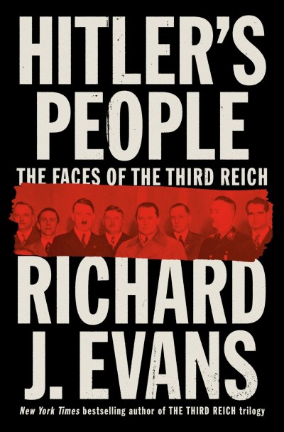 Hitler's People: The Faces of the Third Reich - Richard J Evans 4a0376089b97d451d9493f4d0bbe7cd3