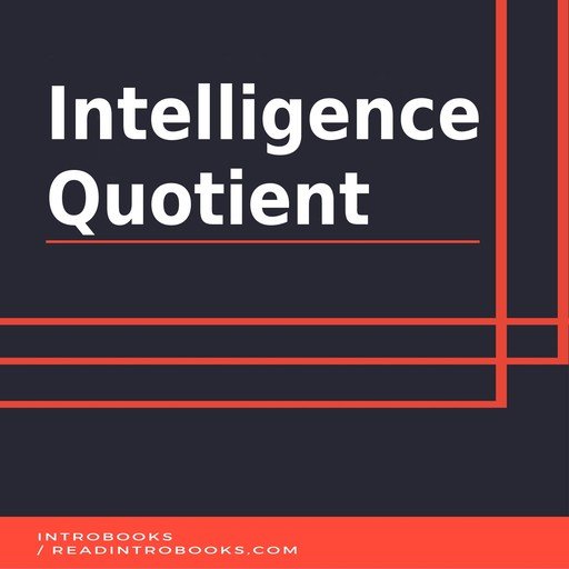 Intelligence Quotient by IntroBooks [Audiobook]