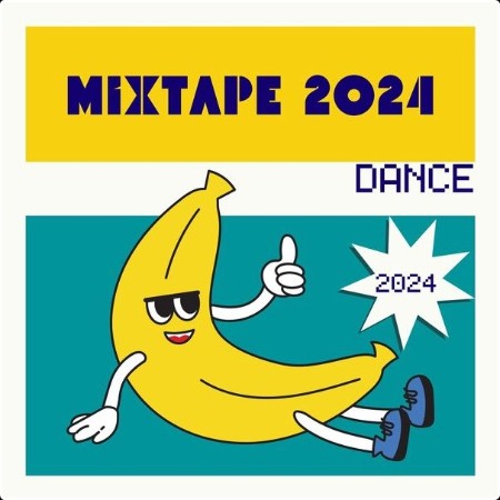 Various Artists - Mixtape 2024 - DANCE (2024) Mp3 320kbps  9e11d0aea21881e223a9bd7683512016