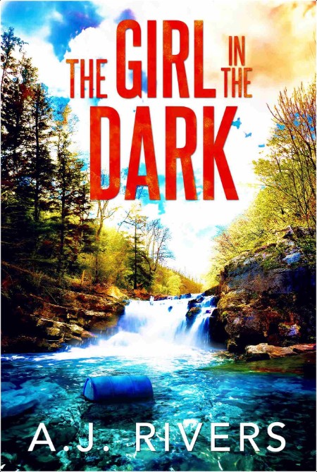 The Girl in the Dark, Emma Griffin (29) by A  J  Rivers