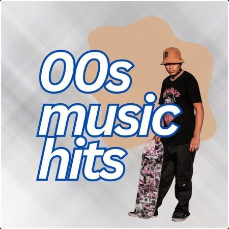 Various Artists - 00s music hits (2024) Mp3 320kbps  5dc16aad459f05d1095b445b14897a26