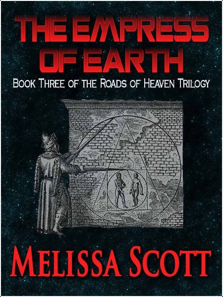 The Empress of Earth, Roads of Heaven (03) by Melissa Scott