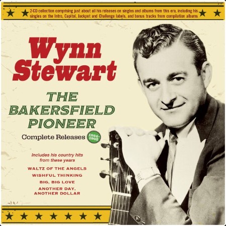 Wynn Stewart - The Bakersfield Pioneer Complete Releases 1954-62 (2024) FLAC