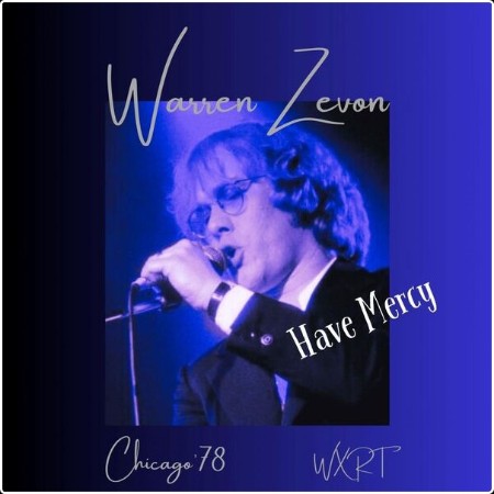 Warren Zevon - Have Mercy (Live Chicago '78) (2023) FLAC  087610d901418618cbd9596b4235968a