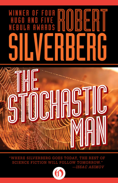 The Stochastic Man - Robert Silverberg 0c7bed78fbf457d2569b8778a6da3395