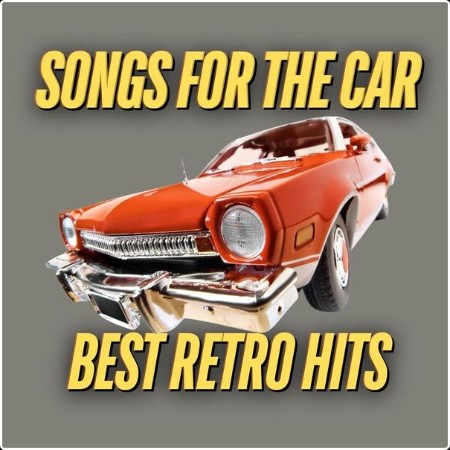 Various Artists - Songs for the Car Best Retro Hits (2024) Mp3 320kbps  87ed1f03a2fc552dc1e2fd307cea009f