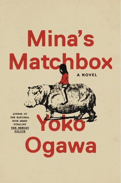 Mina's Matchbox: A Novel - Yoko Ogawa F739cac9a0e7a16cfcb29c5f737063a3