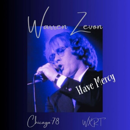 Warren Zevon - Have Mercy (Live Chicago '78) (2023)