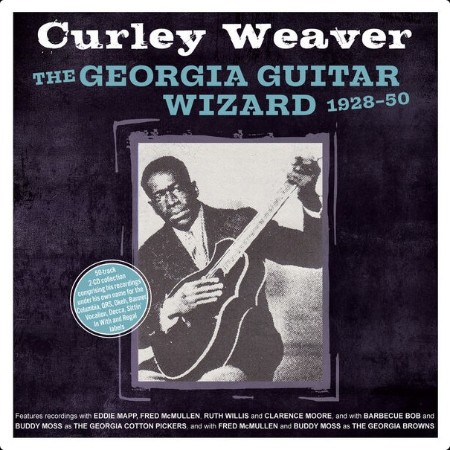 Curley Weaver - The Georgia Guitar Wizard 1928-50 (2024) FLAC