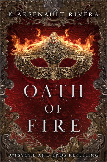 Oath of Fire by K  Arsenault Rivera