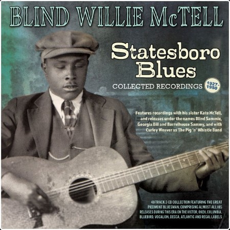 Blind Willie McTell - Statesboro Blues Collected Recordings 1927-1950 (2024) FLAC  5c0e9bee039b60b4fc7c956dc02620b3