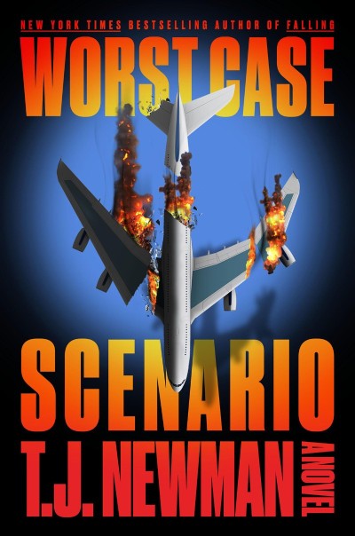 Worst Case Scenario: A Novel - T.J. Newman 46ecedbeddd06a4506d0d69094aef6b5