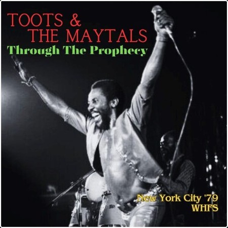 Toots and The Maytals - Through The Prophecy (Live New York City '79) (2023) FLAC  948bbba4a541d8cec4fc61302c3650b9