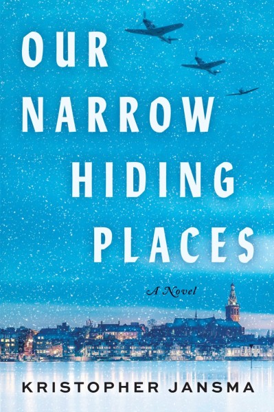 Our Narrow Hiding Places: A Novel - Kristopher Jansma