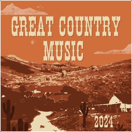 Various Artists - Great Country Music - 2024 (2024) Mp3 320kbps  Cdfee0fee02b39fe134249941b1ed3cb