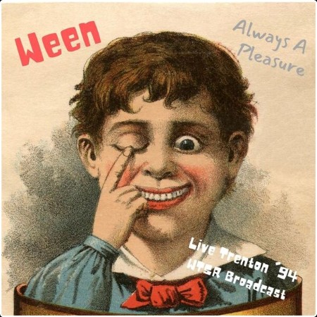 Ween - Always A Pleasure (Live Trenton '94) (2022) FLAC  1a40decfe9f64639b798a080efd41ee4