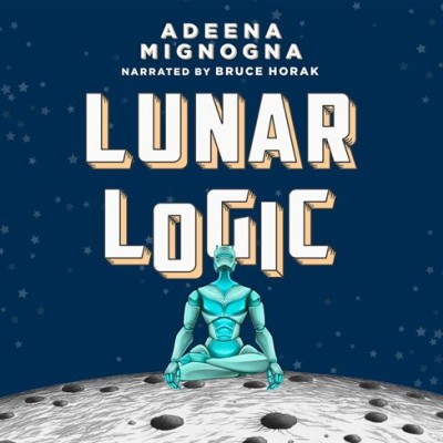 Lunar Logic - [AUDIOBOOK]