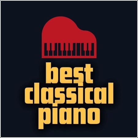 Various Artists - Best Classical Piano (2024) Mp3 320kbps  Ab75cc8538ef9bc33699d0fbd9bea0ef