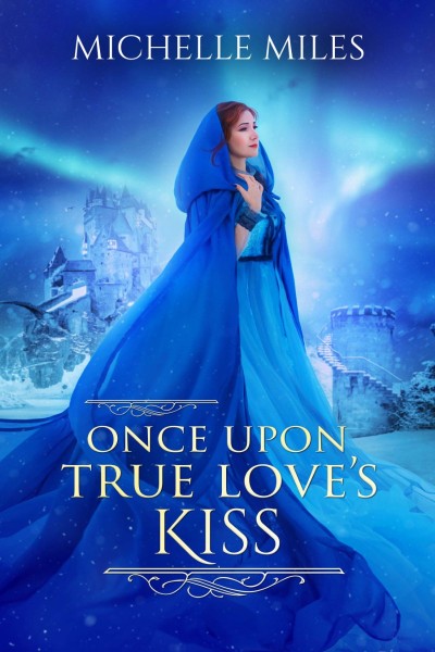 Once Upon True Love's Kiss - Michelle Miles D01d2c18436576f2e518530fe05077f6