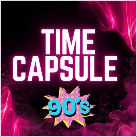 Various Artists - Time Capsule - 90's (2024) Mp3 320kbps  8e8aa2c96ede1a202f8b635572fcecfa