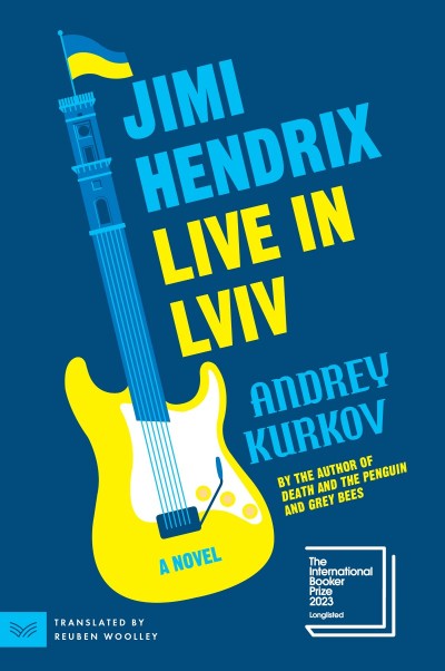 Jimi Hendrix Live in Lviv: A Novel - Andrey Kurkov 774b1810b48088b39f8e52779fe5e1fb