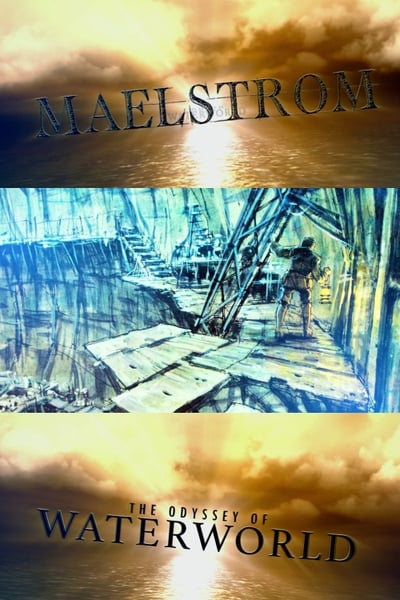 Maelstrom The Odyssey Of Waterworld (2018) 1080p BluRay-LAMA Ab3f25733c28116b436d5977bdc9150b