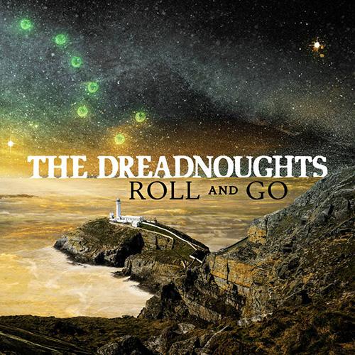 The Dreadnoughts - Roll And Go 2022