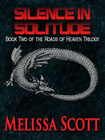 Silence in Solitude - Book II in the Roads of Heaven - Melissa Scott