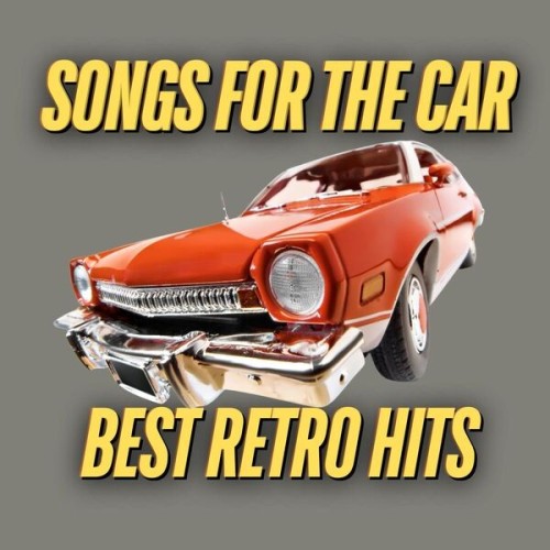 Songs for the Car Best Retro Hits (2024)