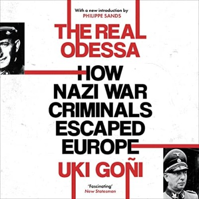 The Real Odessa: How Nazi War Criminals Escaped Europe - [AUDIOBOOK]