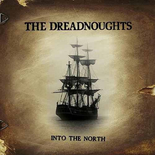 The Dreadnoughts - Into The North 2019