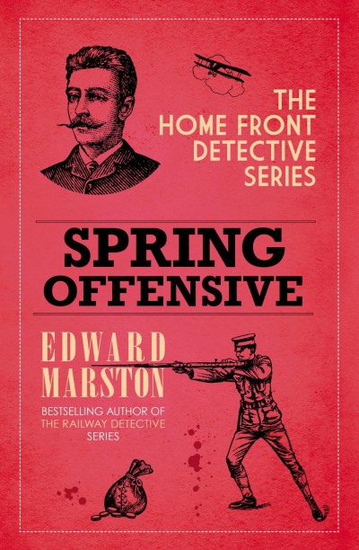 Spring Offensive: The captivating WWI murder mystery series - Edward Marston 400de771a6c7bcac0bc078ba48ae429d