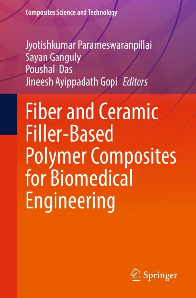 Fiber and Ceramic Filler-Based Polymer Composites for Biomedical Engineering - Jyo... 858e89ac6d74ac2c2a3e3bea933e14ab