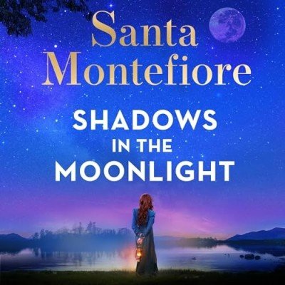 Shadows in the Moonlight by Santa Montefiore (Audiobook)