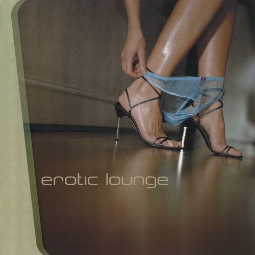 Erotic Lounge Vol.1-7 (14CD) (2003-2008) FLAC