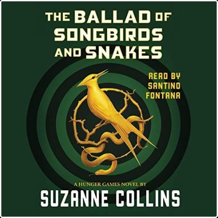 Collins S  The Ballad of Songbirds and Snakes (A Hunger Games Novel) 2020