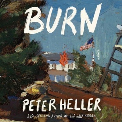 Burn: A Novel by Peter Heller (Audiobook)