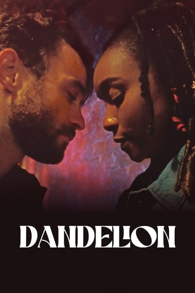 Dandelion (2024) 2160p 4K WEB 5 1-LAMA 971e2a12cde104928241b4a7f8e813f9