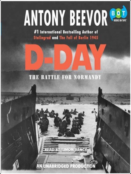 Beevor A  D-Day  The Battle for Normandy 2010