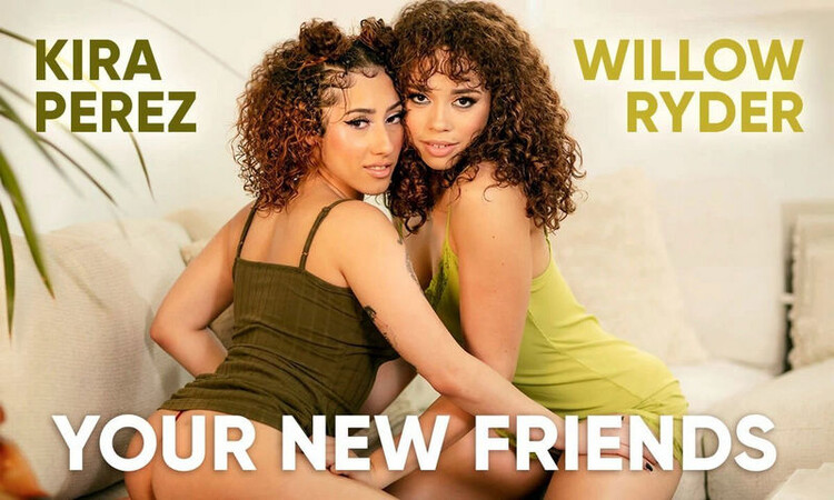 Your New Friends: Kira Perez, Willow Ryder