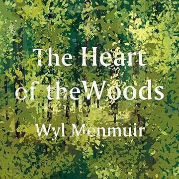 The Heart of the Woods [Audiobook]