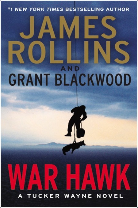 Rollins J , Blackwood G  War Hawk 2017