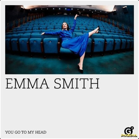 Emma Smith - You Go to My Head (2024) [24Bit-96kHz] FLAC  36200238eb1f4a60452e5f386e574de2