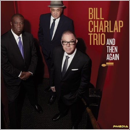 Bill Charlap Trio - And Then Again (Live) (2024) [24Bit-96kHz] FLAC  514949e70e2fd30c323a9920b186dbe7