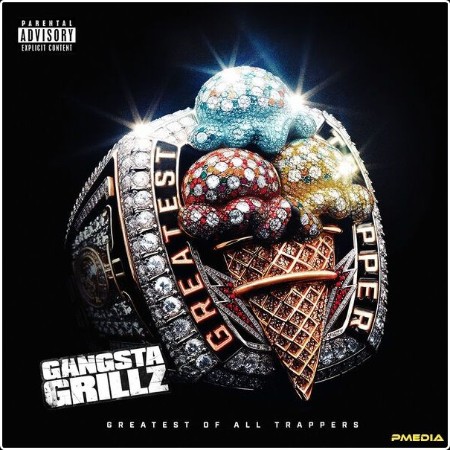 Gucci Mane - Greatest Of All Trappers  (Gangsta Grillz Edition) (2024) [24Bit-44 1kHz] FLAC  82d6d4c6a53563ffccc1122415e14d0e